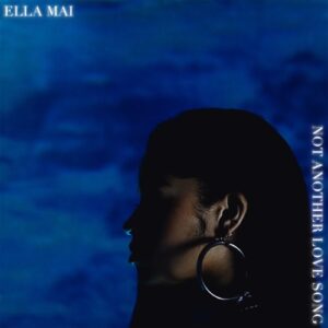 Ella Mai - Not Another Love