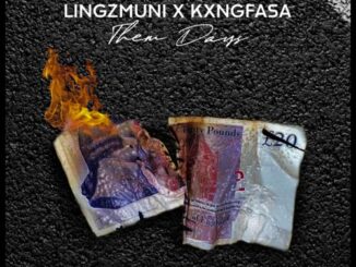 LingzMuni & KxngFasa – Them Dayz