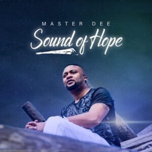 Master Dee – Sound Of Hope ft. Mr Vee Sholo
