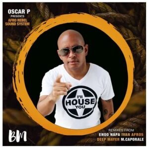 Oscar P – Going (Enoo Napa Afro Mix) Ft. Afro Rebel & Sound System