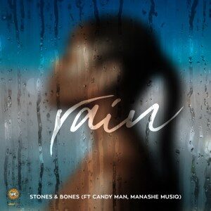 Stones – Rain (DJ Mix) Ft. Candy Man, Manashe Musiq & Bones