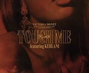 Victoria Monét – Touch Me (feat. Kehlani)