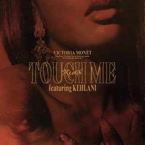 Victoria Monét – Touch Me (feat. Kehlani)