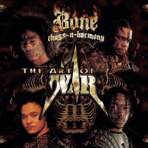 ALBUM: Bone Thugs-n-Harmony – The Art of War: World War 1