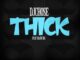 DJ Chose – THICK (feat. Beatking)