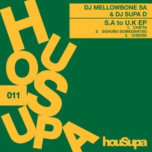 EP: DJ Mellowbone SA – SA to UK Ft. DJ Supa D