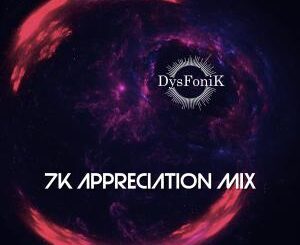 DysFonik – 7K Appreciation Mix
