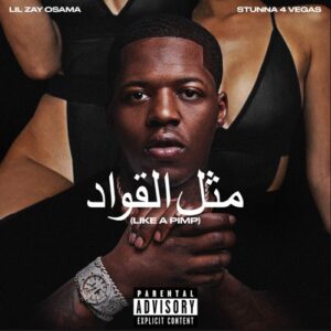 Lil Zay Osama – Like a Pimp (feat. Stunna 4 Vegas)