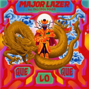 major lazer – queloque feat. paloma mami