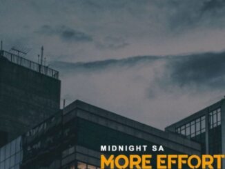 Midnight SA – More Effort (Original Mix)