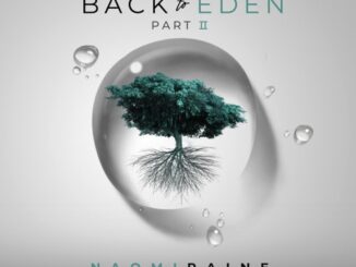 ALBUM: Naomi Raine – Back to Eden Pt. II