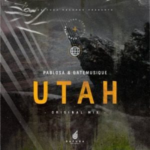 PabloSA – Utah (Original Mix) Ft. Gate Musique