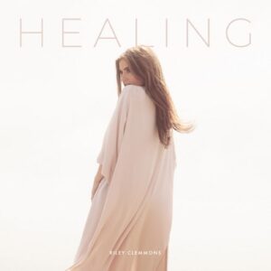 Riley Clemmons – Healing