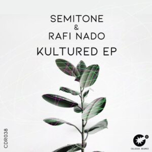 EP: Semitone – Kultured Ft.Rafi Nado