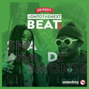 VIDEO: Smirnoff – Never Let You Go Ft. Sha Sha & DJ Smokes