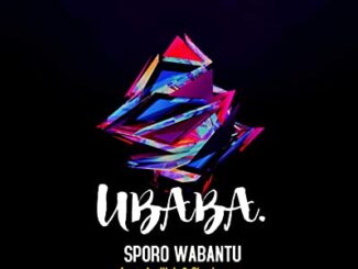Sporo Wabantu – UBABA Ft. Sbuda Man & Andileh
