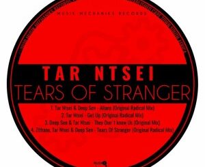 Tar Ntsei – Tears Of Stranger