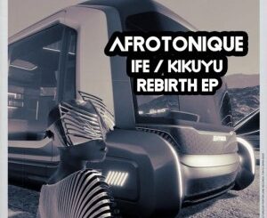 EP: AfrotoniQue – Rebirth