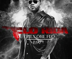 ALBUM: Flo Rida – Only One Flo, Pt. 1 (Deluxe Version)