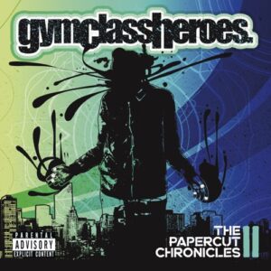 ALBUM: Gym Class Heroes – The Papercut Chronicles II