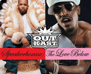 ALBUM: Outkast – Speakerboxxx/The Love Below