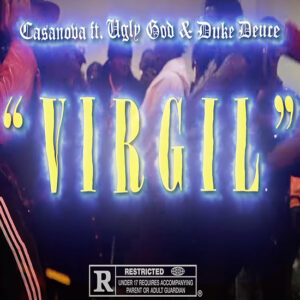 Casanova – VIRGIL (feat. Ugly God & Duke Deuce)