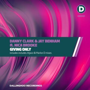 Danny Clark – Giving Only (Atjazz Mix) Ft. Jay Benham, Nica Brooke
