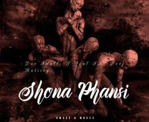 Dee’Small – Shona Phansi ft. T Soul SA, Deej Ratiiey, OwGee & Mbuso