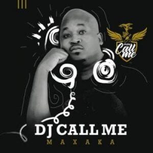 DJ Call Me – O Fihlile Ft. Prince Benza, Brian Msemza