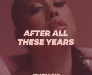 EP: Yasmin Green – After All These Years