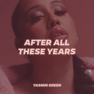 EP: Yasmin Green – After All These Years