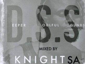KnightSA89 – Deeper Soulful Sounds Vol. 83 Mix Ft. KAOS