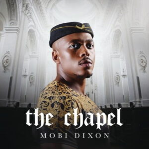 Mobi Dixon – The Chapel