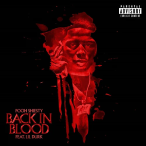 Pooh Shiesty – Back In Blood (feat. Lil Durk)