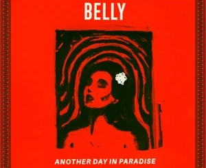 ALBUM: Belly – Another Day In Paradise