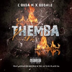 C’buda M – Themba Kim Ft. Josiah De Disciples, Boohle, Tee Jay & DJ Place SA