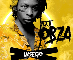 DJ Obza – Masego
