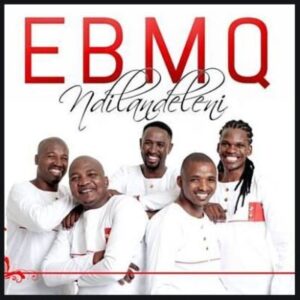 ALBUM: EBMQ – Unabantu Bakho Thixo