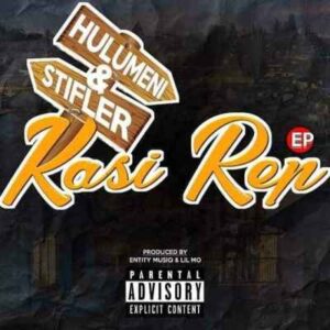 EP: Hulumeni – Kasi Rep Ft. Stifler, Entity MusiQ & Lil’Mo