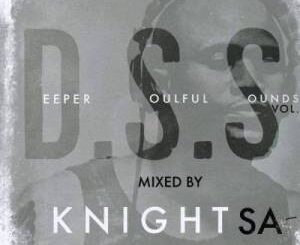 KnightSA89 – Deeper Soulful Sounds Vol.84 Mix Ft. DJ Couza