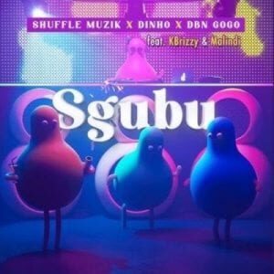 Shuffle Muzik – Sgubu Ft. KBrizzy , Dinho, DBN Gogo & Malindi