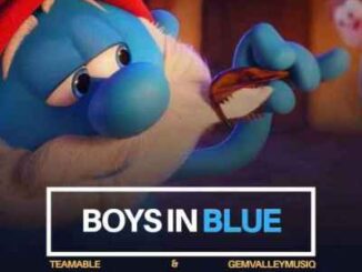 ALBUM: Team Able – Boys In Blue Ft. Gem Valley MusiQ