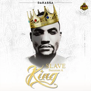 ALBUM: Darassa – Slave Becomes A King