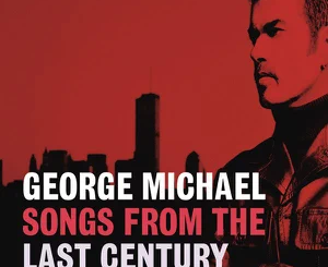 ALBUM: George Michael – Songs from the Last Century