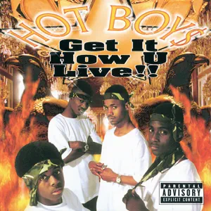 ALBUM: Hot Boys – Get It How U Live!!