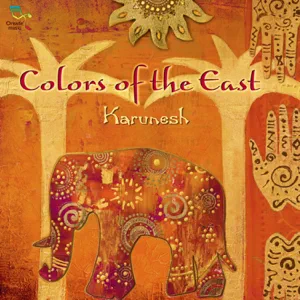 ALBUM: Karunesh – Colors of the East