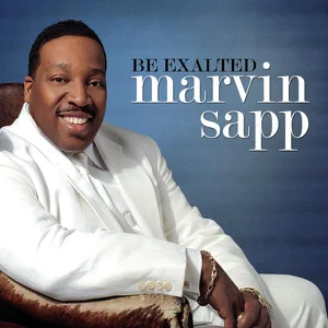 ALBUM: Marvin Sapp – Be Exalted