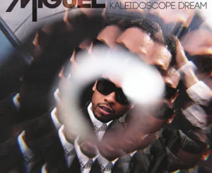 ALBUM: Miguel – Kaleidoscope Dream (Deluxe Version)