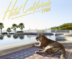 ALBUM: Tyga – Hotel California (Deluxe Version)