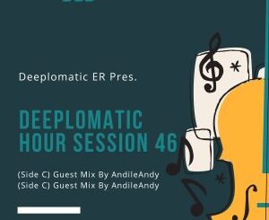 Mixtape: AndileAndy – Deeplomatic Hour Session 46 (Side C)